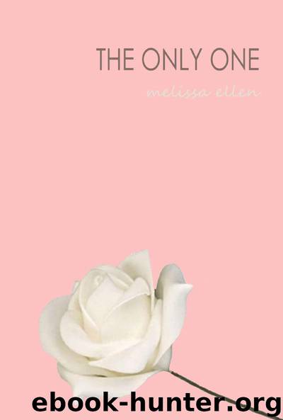 The Only One by Melissa Ellen