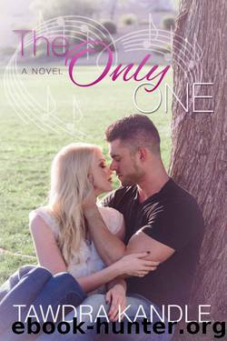 The Only One by Tawdra Kandle