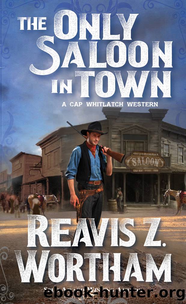 The Only Saloon in Town by Reavis Z. Wortham