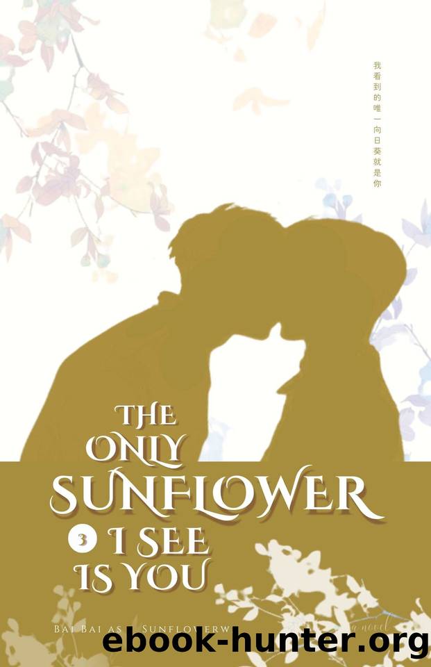 The Only Sunflower I See Is You (Vol. 3) by Bai Bai