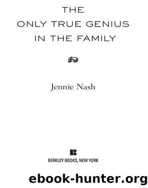 The Only True Genius in the Family by Jennie Nash