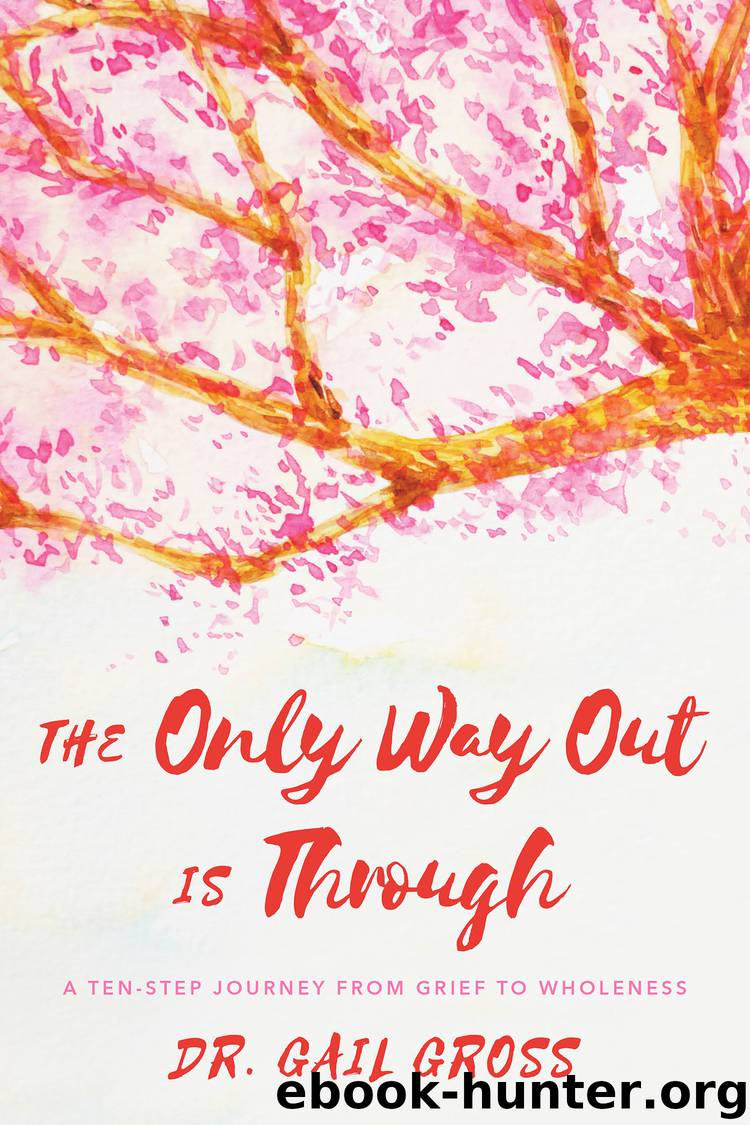 The Only Way Out is Through by Gail Gross