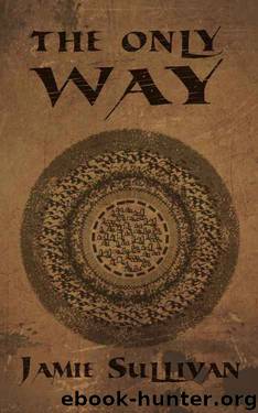 The Only Way by Sullivan Jamie