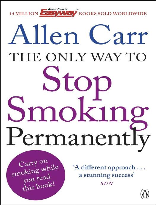 The Only Way to Stop Smoking Permanently (Penguin Health Care & Fitness) by Allen Carr