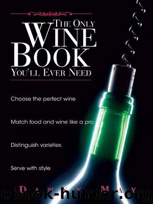 The Only Wine Book You'll Ever Need by Danny May