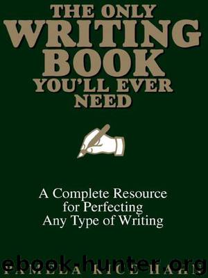 The Only Writing Book You’ll Ever Need by Pamela Rice Hahn