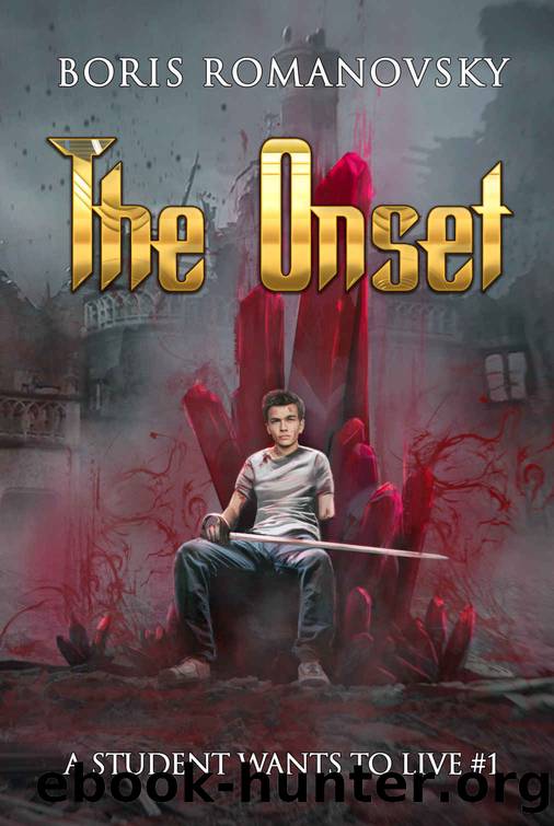 The Onset (A Student Wants to Live Book 1) by Romanovsky Boris