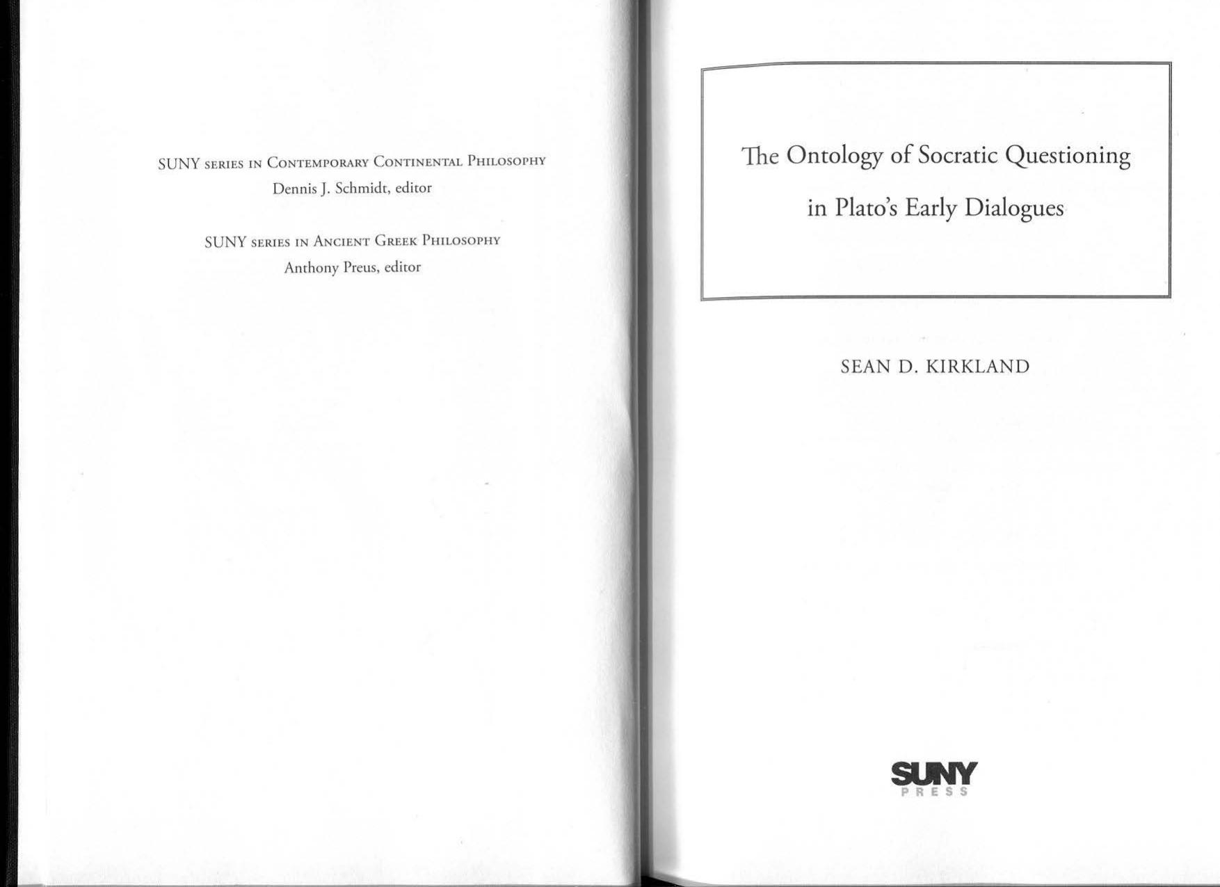 The Ontology of Socratic Questioning in Plato's Early Dialogues by Sean D. Kirkland