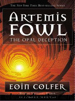 The Opal Deception - Artemis Fowl 4 by Eoin Colfer