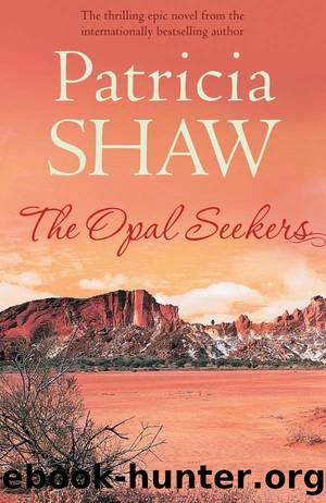 The Opal Seekers: A thrilling Australian saga of bravery and determination by Patricia Shaw