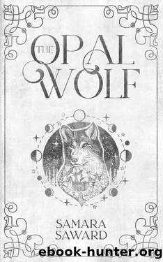 The Opal Wolf by Samara Saward