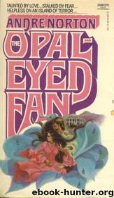 The Opal-Eyed Fan by Andre Norton