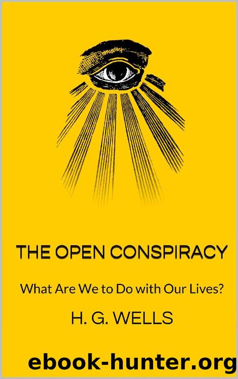 The Open Conspiracy: What Are We to Do with Our Lives? by H. G. Wells