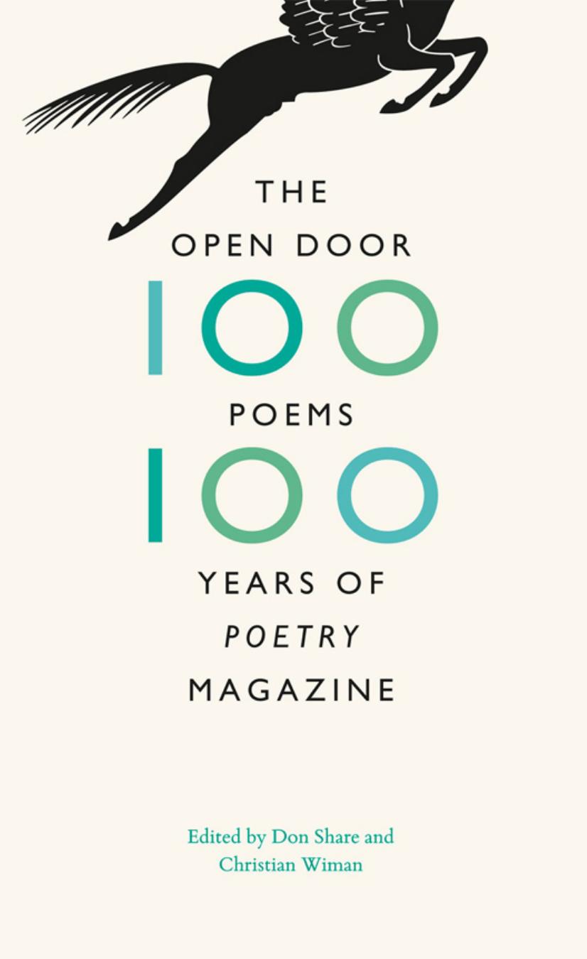 The Open Door: One Hundred Poems, One Hundred Years of "Poetry" Magazine by Don Share (editor) Christian Wiman (editor)
