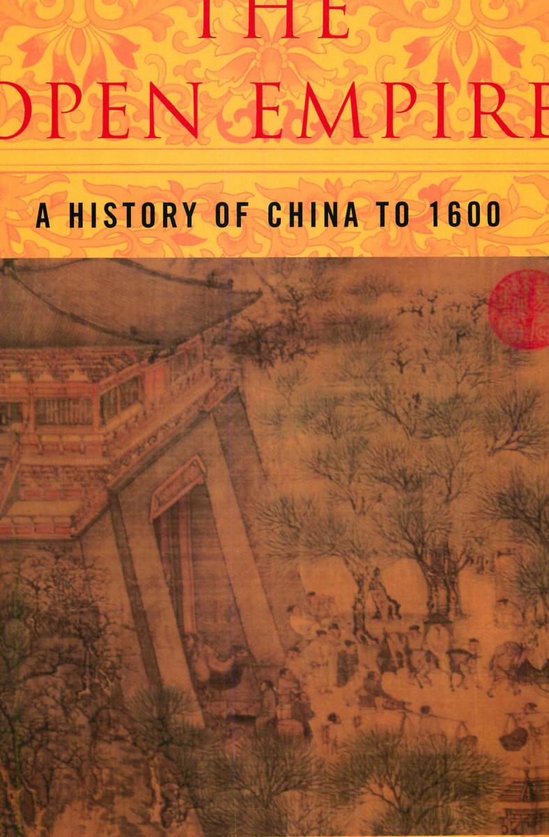 The Open Empire: A History of China Through 1600 by Valerie Hansen