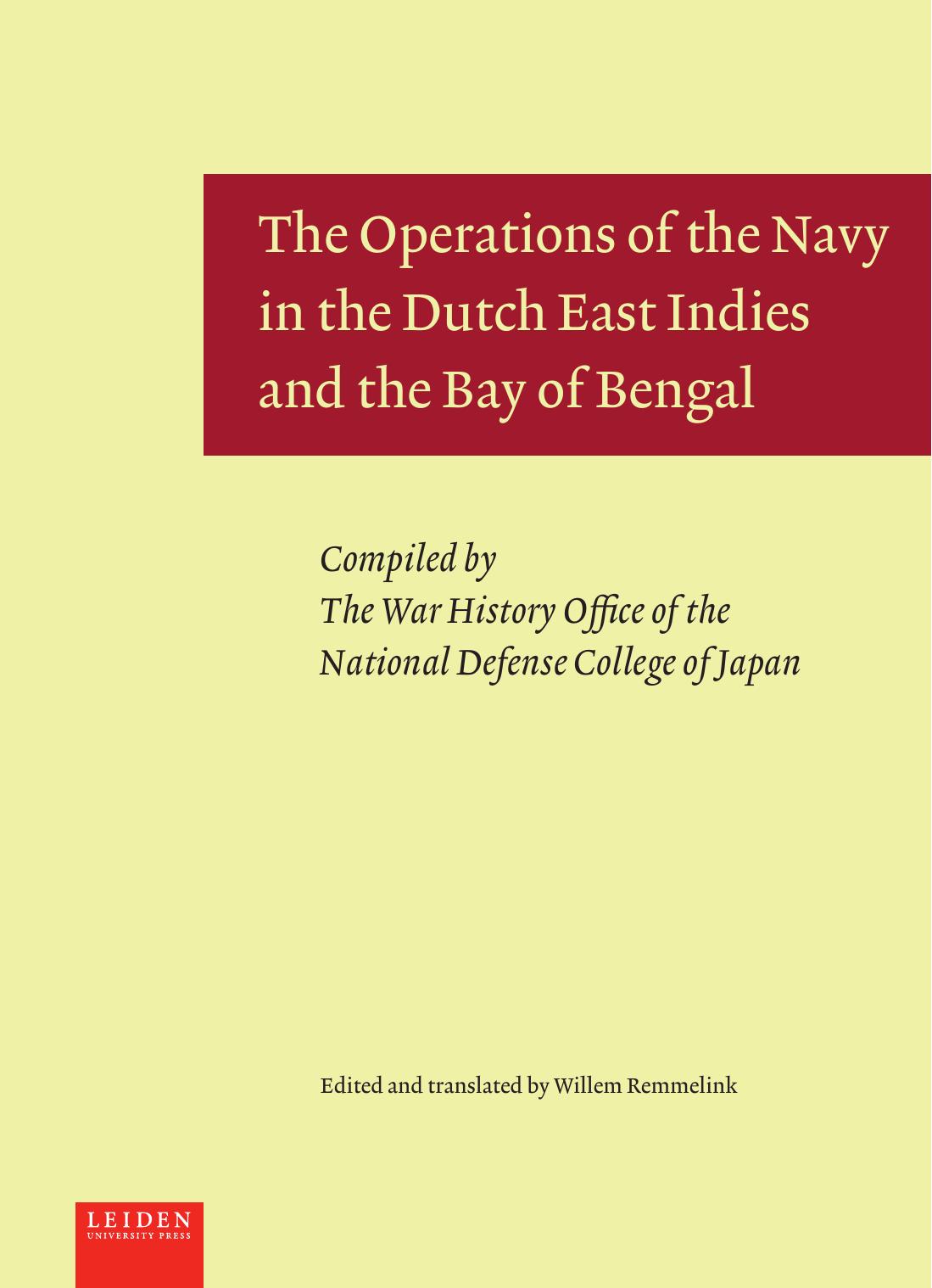 The Operations of the Navy in the Dutch East Indies and the Bay of Bengal by Willem Remmelink