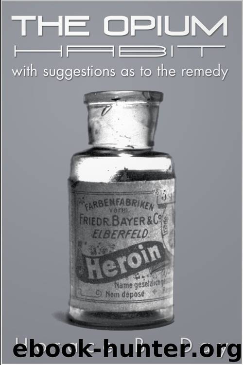 The Opium Habit by Day Horace B.;