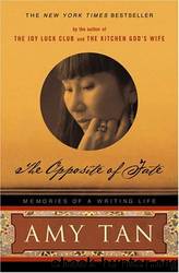 The Opposite of Fate: Memories of a Writing Life by Amy Tan