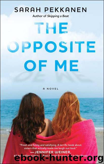 The Opposite of Me by Pekkanen Sarah