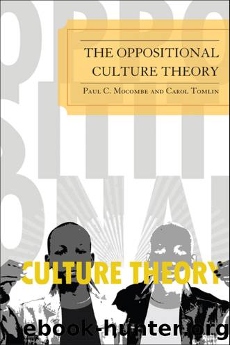 The Oppositional Culture Theory by Mocombe Paul C.;Tomlin Carol; & CAROL TOMLIN
