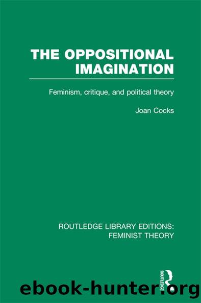 The Oppositional Imagination (RLE Feminist Theory) by Joan Cocks