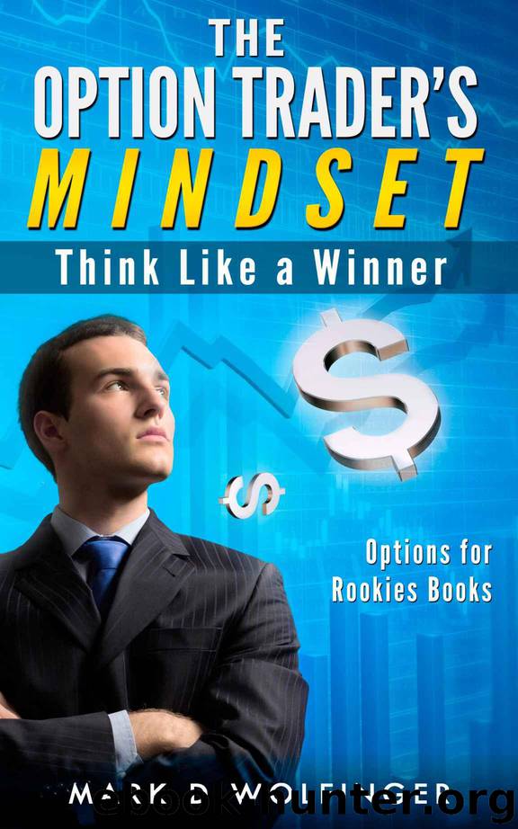 The Option Trader's Mindset: Think Like a Winner by Wolfinger Mark D