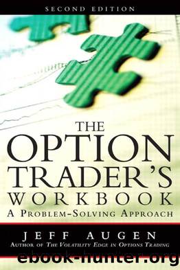 The Option Traderâs Workbook: A Problem-Solving Approach by Jeff Augen