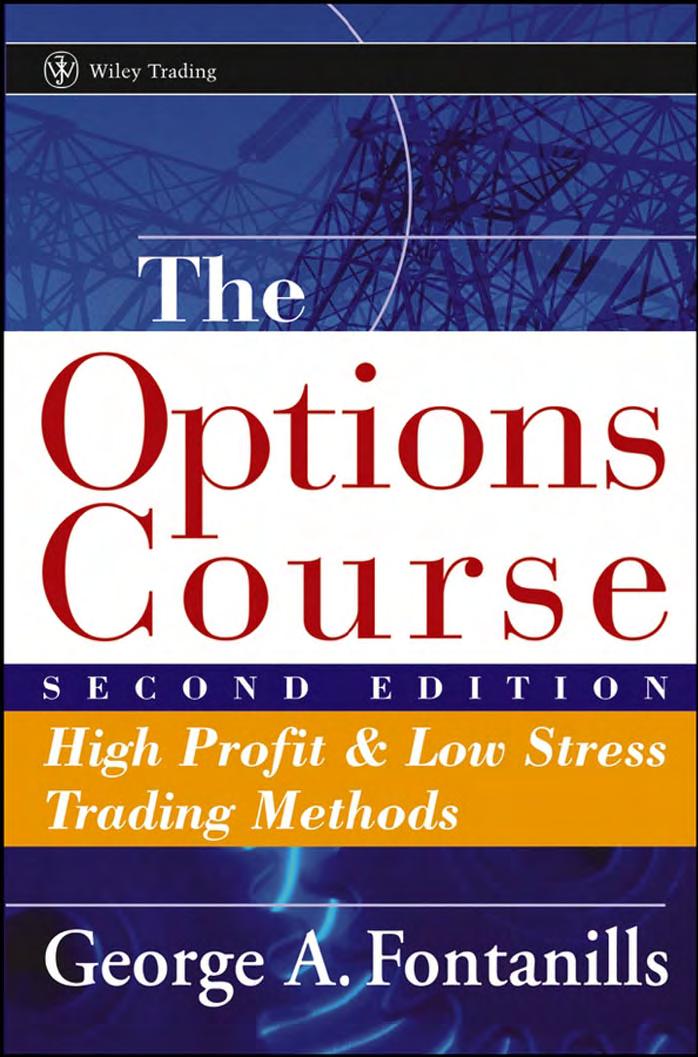 The Options Course: High Profit & Low Stress Trading Methods by George A. Fontanills