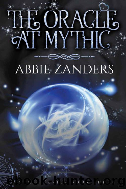 The Oracle at Mythic: Mythic Series, Book 3 by Zanders Abbie