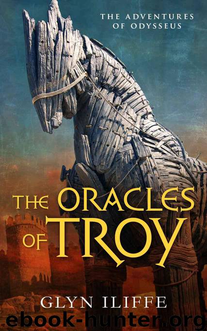 The Oracles of Troy by Glyn Iliffe