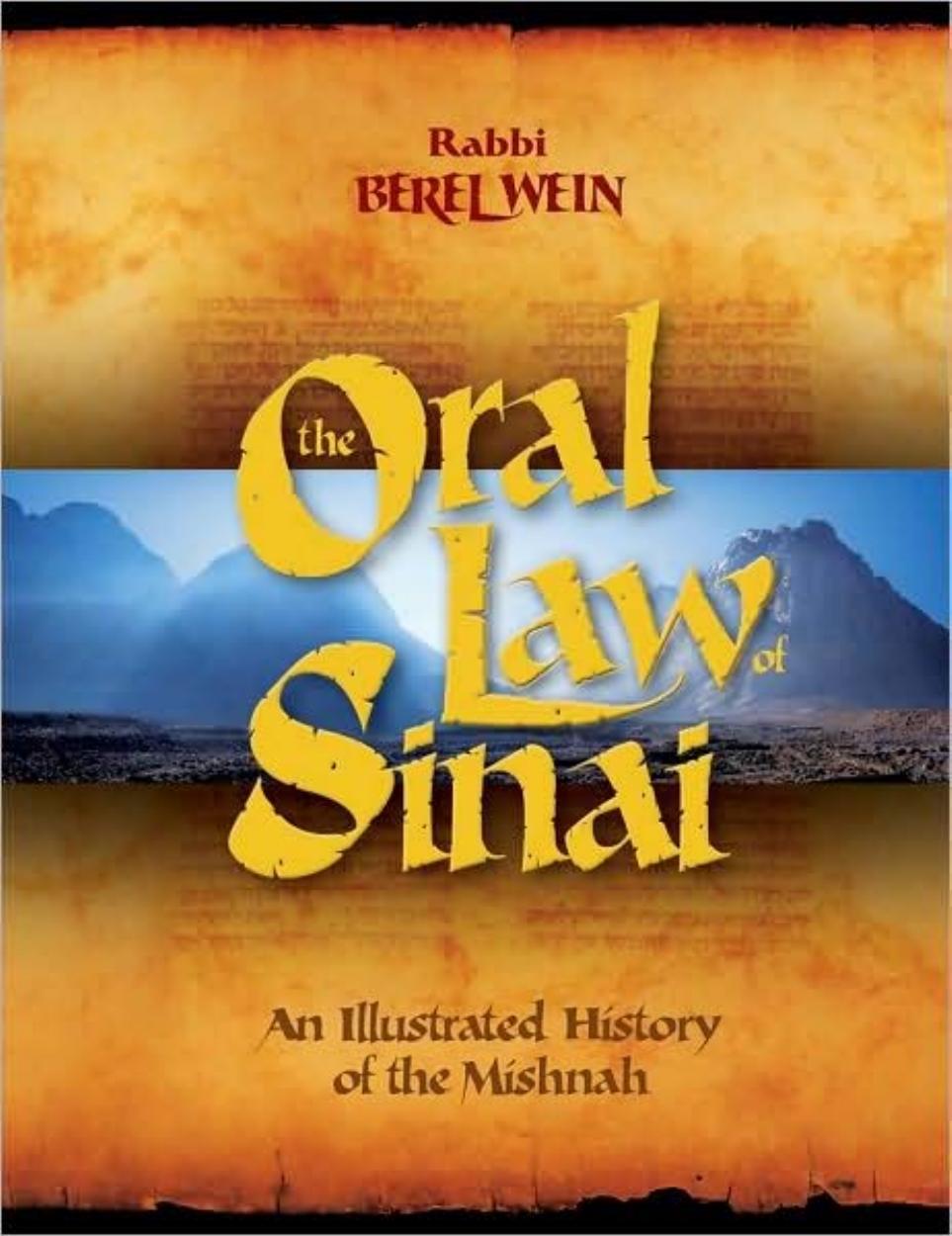 The Oral Law of Sinai: An Illustrated History of the Mishnah (Arthur Kurzweil Books) by Rabbi Berel Wein
