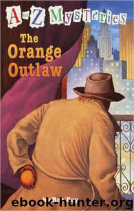 The Orange Outlaw by Ron Roy