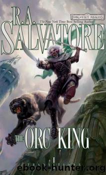 The Orc King (The Legend of Drizzt Book 17) by R.A. Salvatore