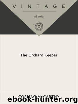 The Orchard Keeper (Vintage International) by McCarthy Cormac