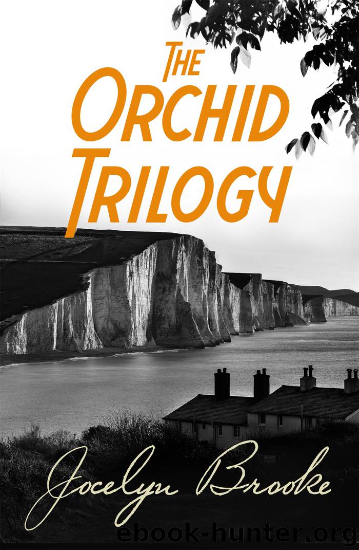 The Orchid Trilogy by Jocelyn Brooke