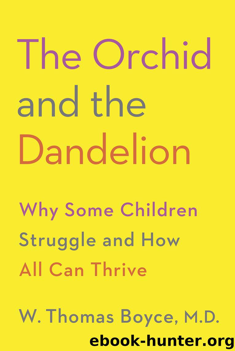 The Orchid and the Dandelion by W. Thomas Boyce MD