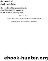The Ordeal of Stephen Dedalus: The Conflict of the Generations in James Joyce's a Portrait of the Artist as a Young Man by Edmund L. Epstein