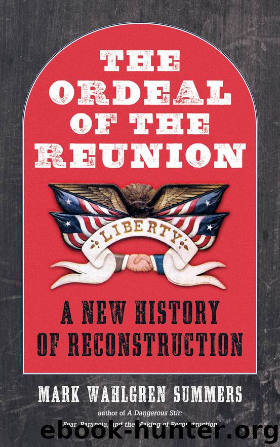 The Ordeal of the Reunion by Mark Wahlgren Summers