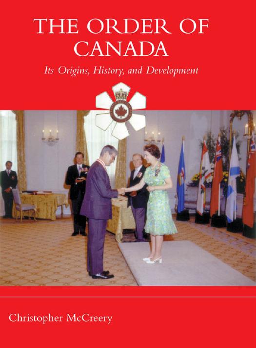 The Order of Canada : Its Origins, History, and Developments by Christopher McCreery