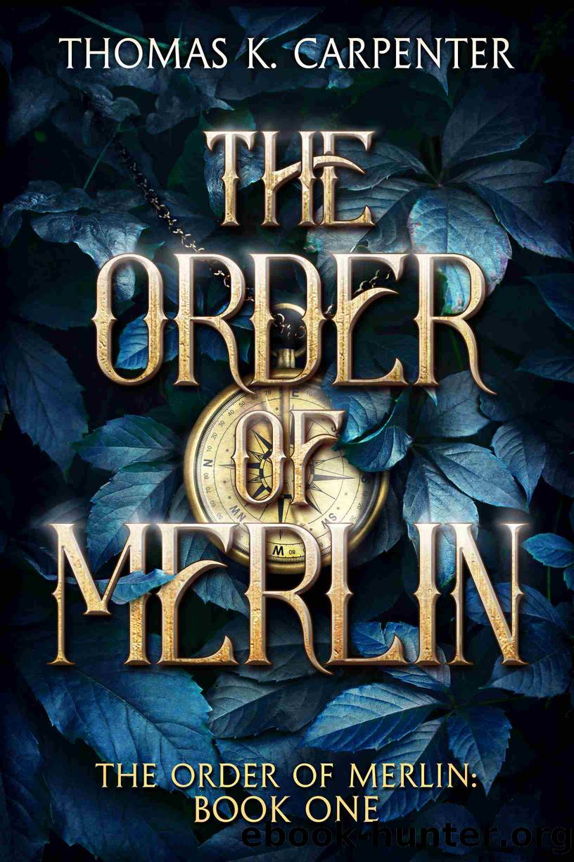 The Order of Merlin by Thomas K. Carpenter