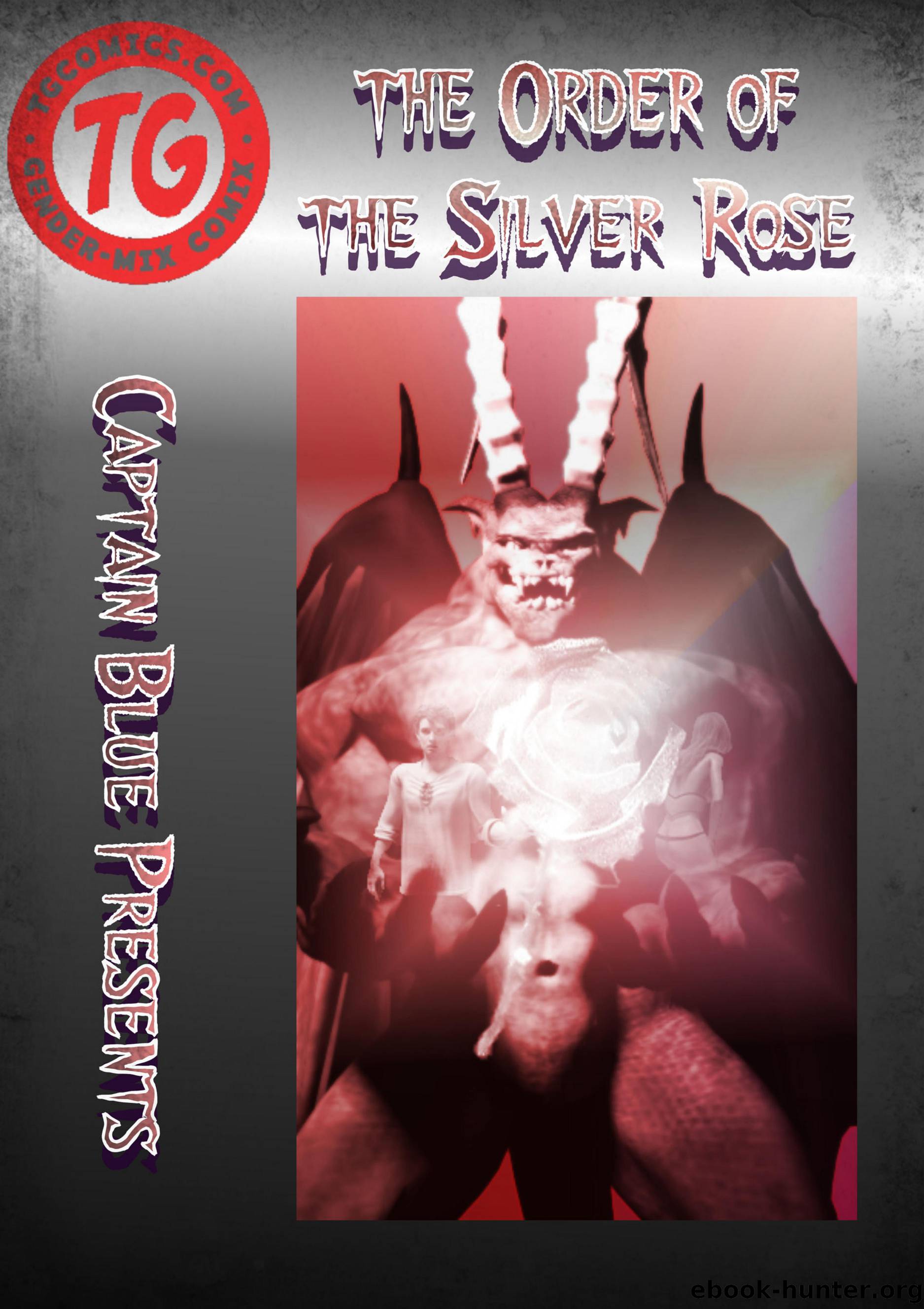 The Order of the Silver Rose by Captain Blue