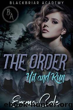 The Order: Hit and Run (Blackbriar Academy Book 1) by Emma Cole