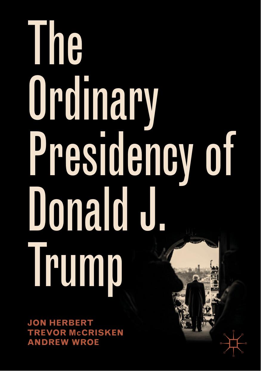 The Ordinary Presidency of Donald J. Trump by Unknow