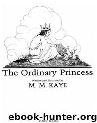 The Ordinary Princess by M. M. Kaye