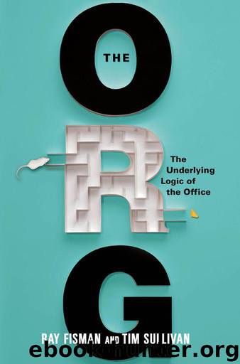 The Org: The Underlying Logic of the Office by Ray Fisman & Tim Sullivan