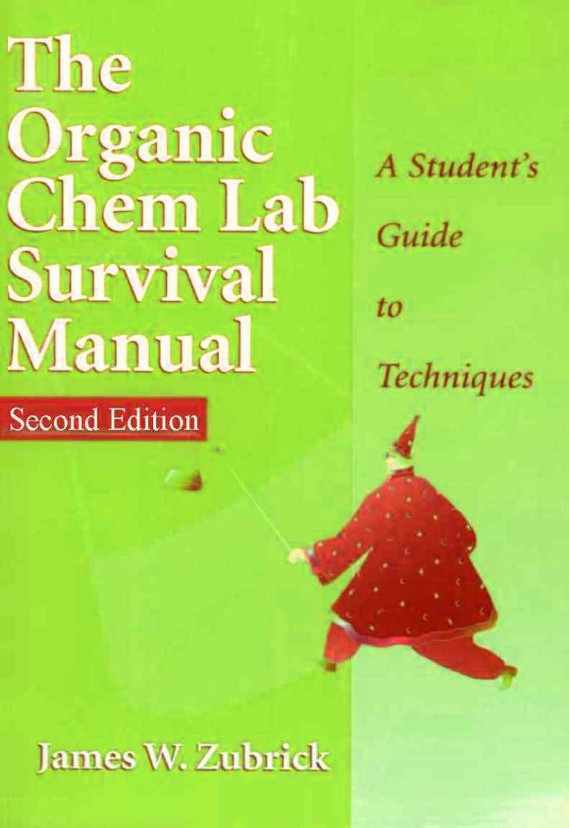 The Organic Chem Lab Survival Manual by James Zubrick