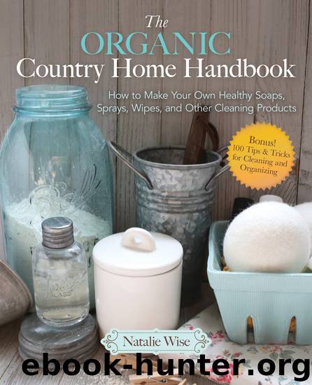 The Organic Country Home Handbook by natalie Wise