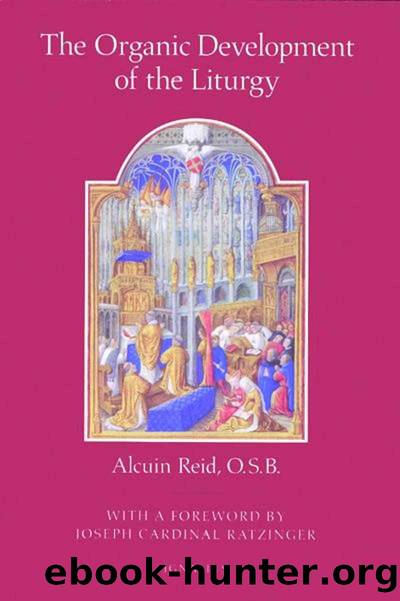 The Organic Development Of The Liturgy by Reid Dom Alcuin