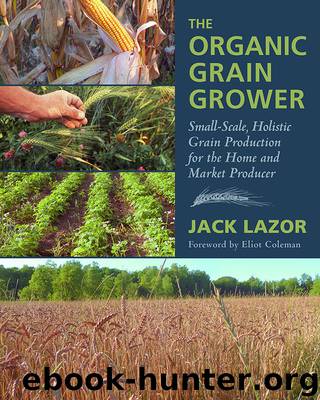 The Organic Grain Grower by Jack Lazor