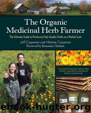The Organic Medicinal Herb Farmer by Jeff Carpenter